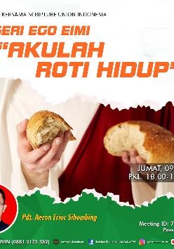 SBSUI - Seri Ego Eimi "Akulah Roti Hidup"