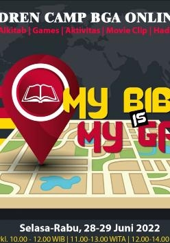 CAMP BGA ANAK NASIONAL 2022 MY BIBLE IS MY GPS